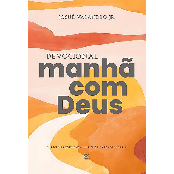 Devocional Manhã com Deus (2026), Josué Valandro Jr. - Vida