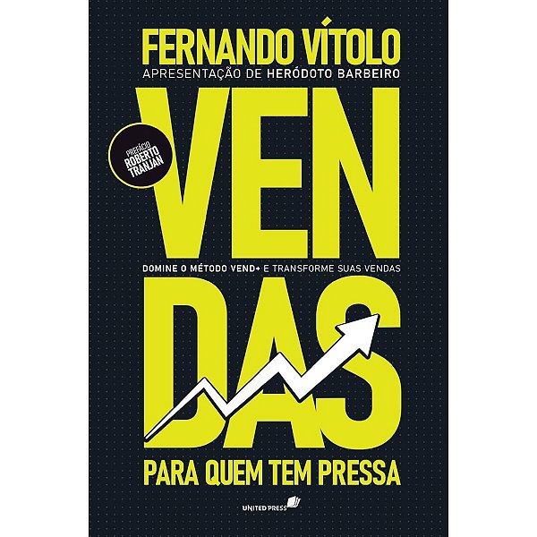 Vendas para quem tem Pressa, Fernando Vítolo - United Press