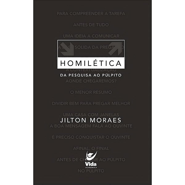 Homilética: Da Pesquisa ao Púlpito, Jilton Moraes - Vida