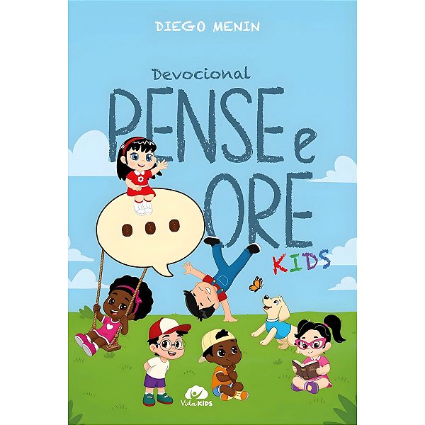 Devocional Pense e Ore Kids, Diego Menin - Vida