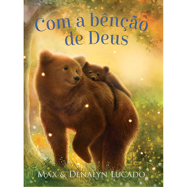 Com a Bênção de Deus, Max e Denalyn Lucado - Thomas Nelson