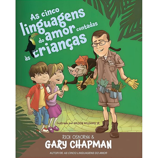 As Cinco Linguagens do Amor Contadas às Crianças, Gary Chapman - Thomas Nelson