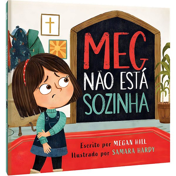 Meg Não Está Sozinha, Megan Hill - CPAD