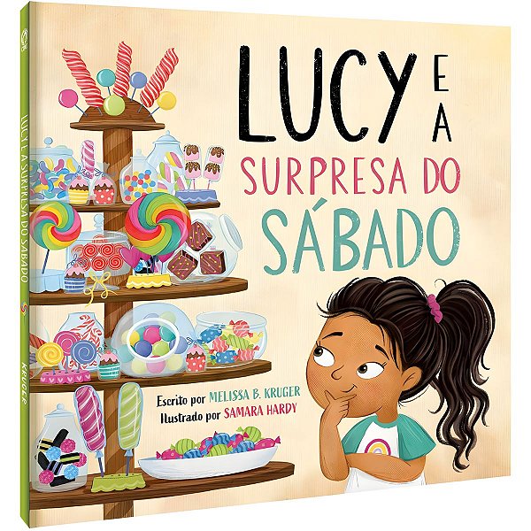 Lucy e a Surpresa do Sábado, Melissa B. Kruger - CPAD