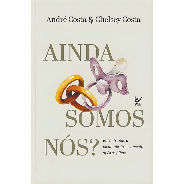 Ainda Somos Nós?, André e Chelsey Costa - Vida #LiquidaJaneiro