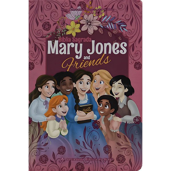 Bíblia Mary Jones and Friends NTLH - SBB
