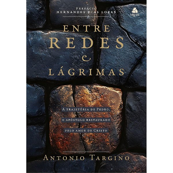 Entre Redes e Lágrimas, Antonio Targino - Hagnos