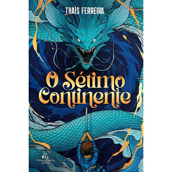 O Sétimo Continente, Thaís Ferreira - Thomas Nelson