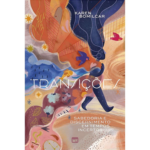 Transições, Karen Bomilcar - Mundo Cristão