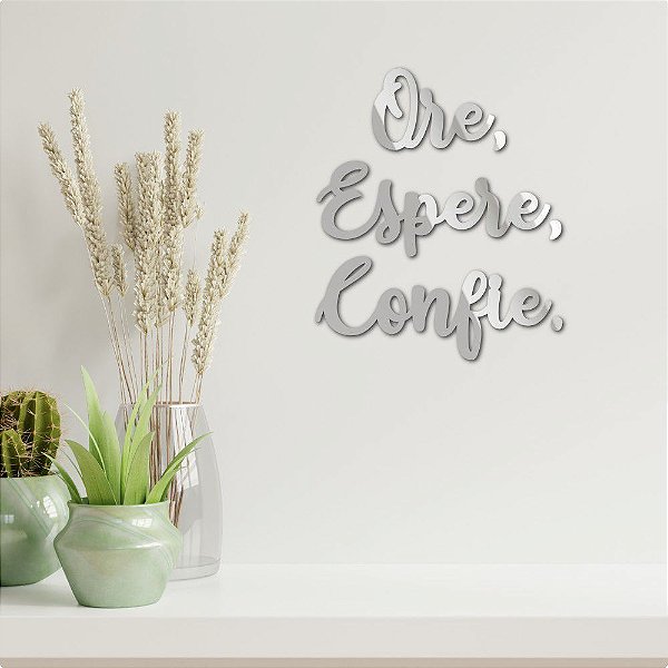 Espelho Ore Espere Confie
