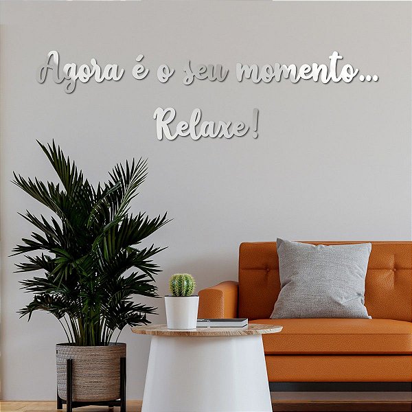 Espelho Frase Decorativa Agora é o seu momento... Relaxe!