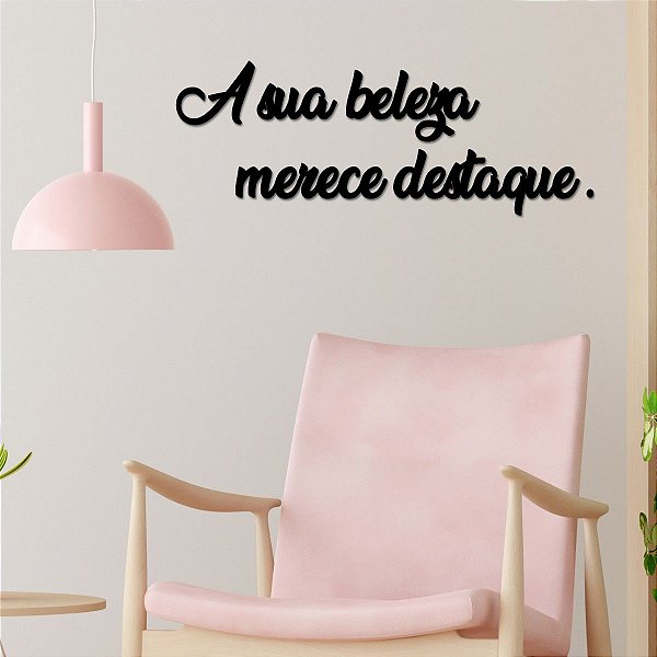 Placa Decorativa A sua beleza merece destaque Acrílico Preto