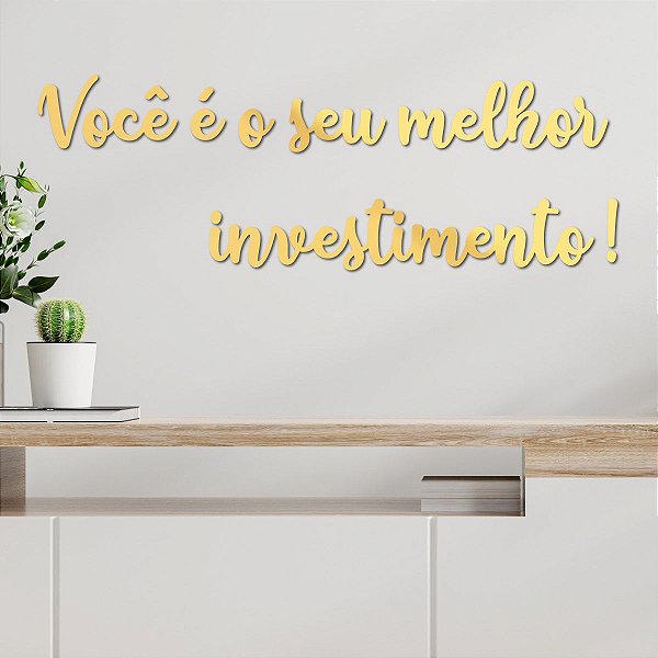 Espelho Você é o seu melhor investimento! - Acrílico Dourado