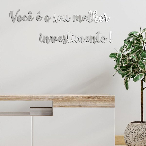 Espelho Você é o seu melhor investimento! - Acrílico Prata