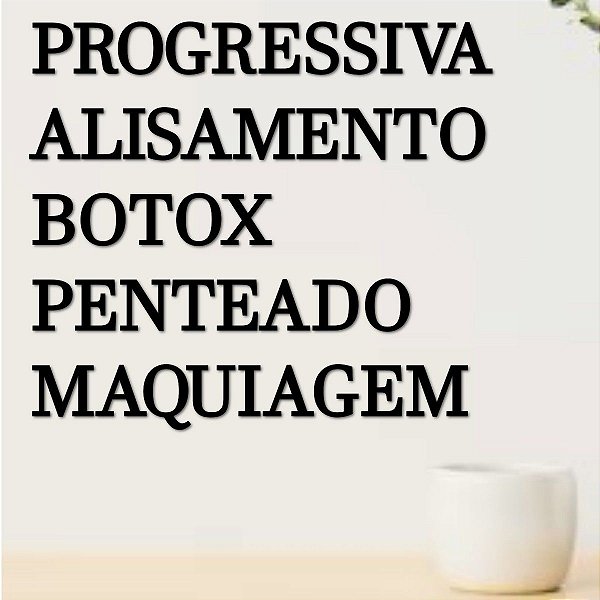 Placa Progressiva, alisamento, botox, penteado, maquiagem - Preta
