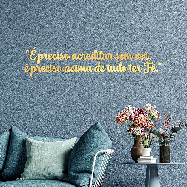 Espelho "É preciso acreditar sem ver,..."- Acr. Esp. Dourado