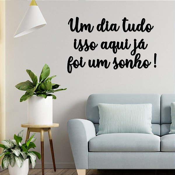 Placa Um Dia Tudo Isso Aqui Já Foi Um Sonho! - Preto
