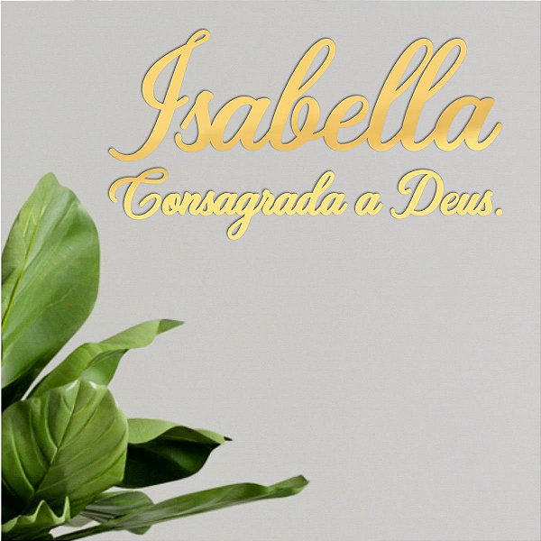Espelho "Isabella Consagrada a Deus" - Acrílico Esp. Dourado