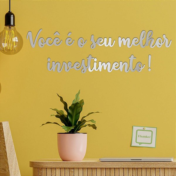 Espelho Você é o seu melhor investimento! M2 - Acrílico PTA