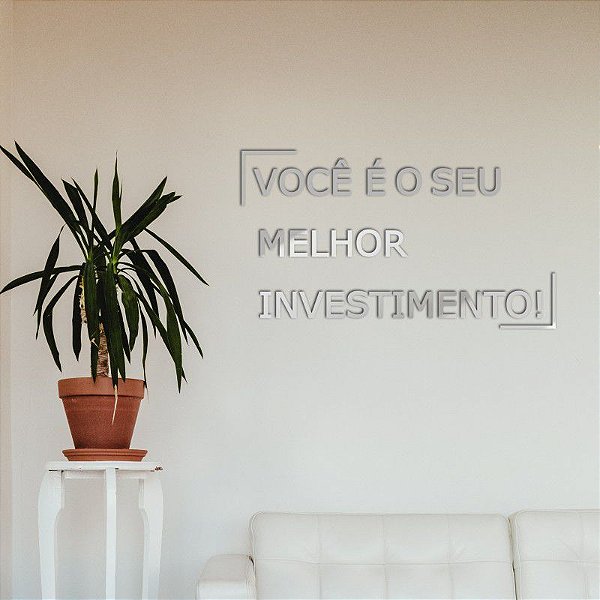 Espelho Decorativo VOCÊ É O SEU MELHOR INVESTIMENTO Prata
