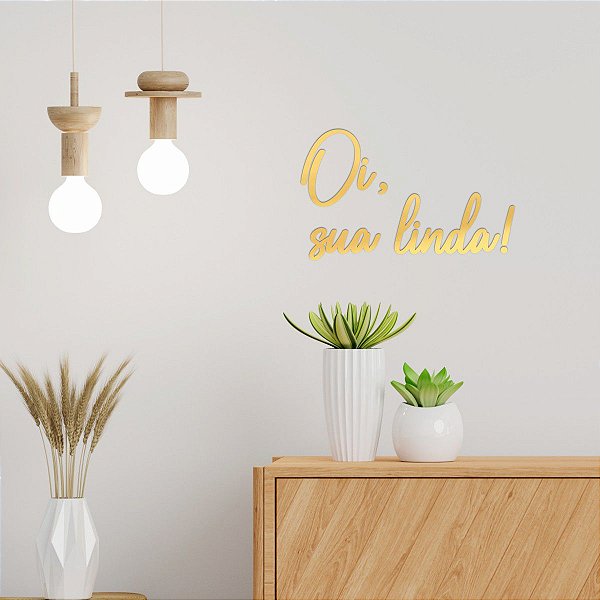 Espelho Decor "Oi, sua linda!" - Acrílico Espelhado Dourado