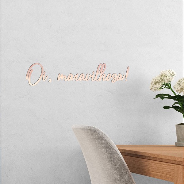 Espelho Decor "Oi, maravilhosa!"- Acrílico Espelhado Rosa