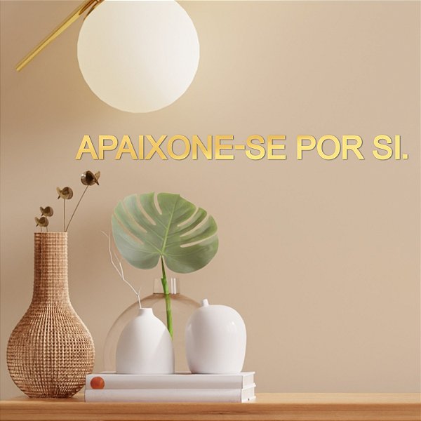 Espelho "APAIXONE-SE POR SI." - Acr. Espelhado Dourado