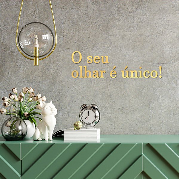 Espelho "O seu olhar é único!" - Acrílico Espelhado Dourado