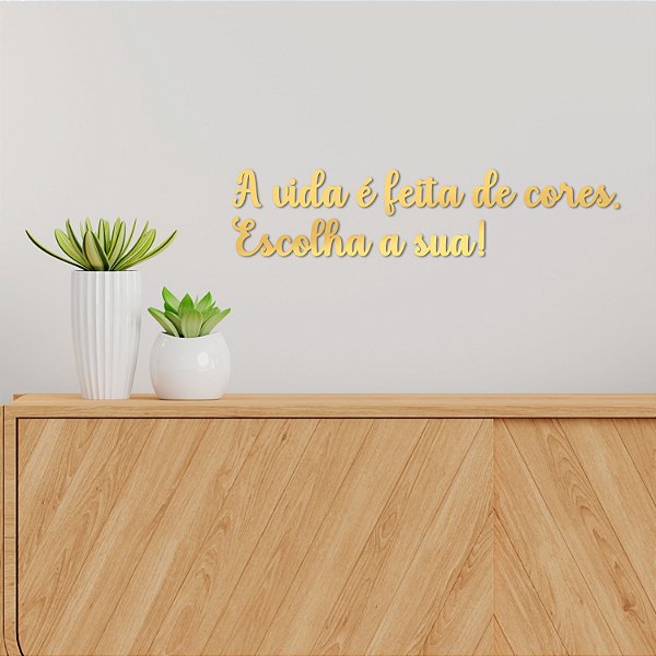 Espelho "A vida é feita de cores. Escolha a sua!" - Dourado