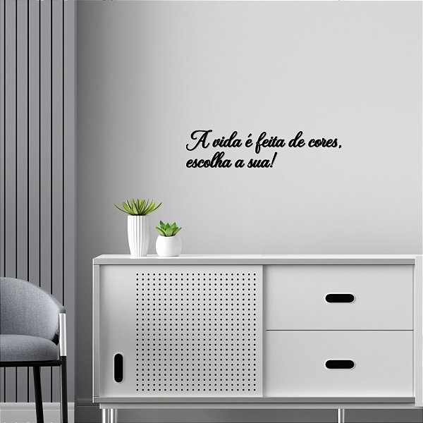 Placa " A vida é feita de cores, escolha a sua!" F5 - Preto