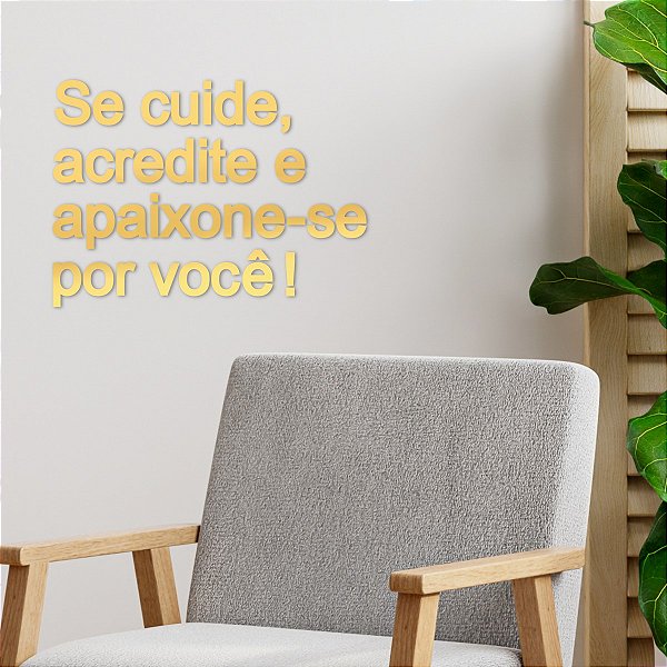 Espelho Se cuide, acredite e apaixone-se por você! M - Do