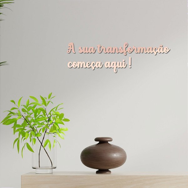 Espelho "A sua transformação começa aqui!"- Acrílico Rosa
