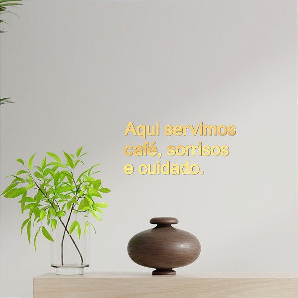 Espelho "Aqui servimos café, sorrisos e cuidado." - Dourado