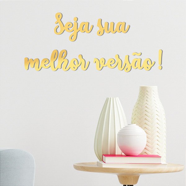 Espelho "Seja sua melhor versão!" M - Acríl. Espel. Dourado