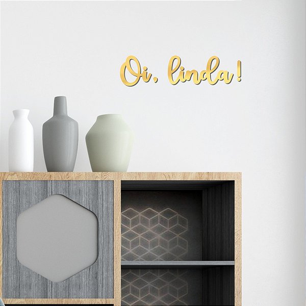 Espelho Decorativo "Oi, linda!" - Acrílico Espelhado Dourado