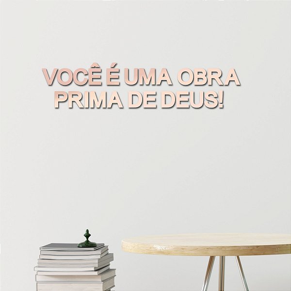 Espelho "Você é uma obra prima de Deus!" F1 - Acríl. Rosa