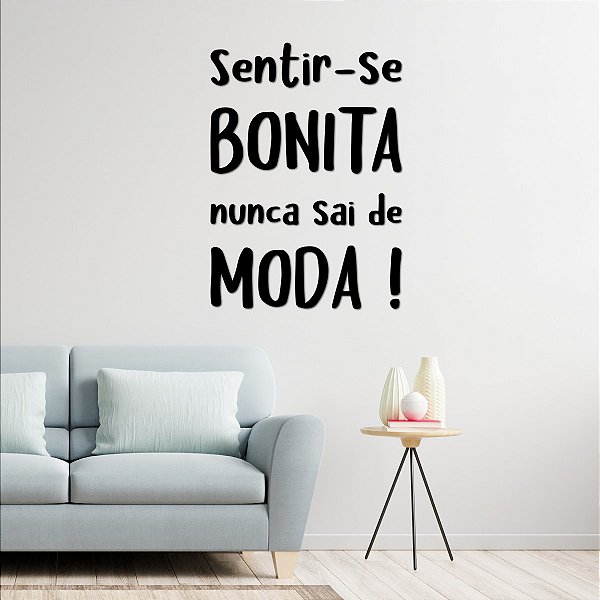 Placa Sentir-se Bonita Nunca Sai de Moda! - Acr Preto