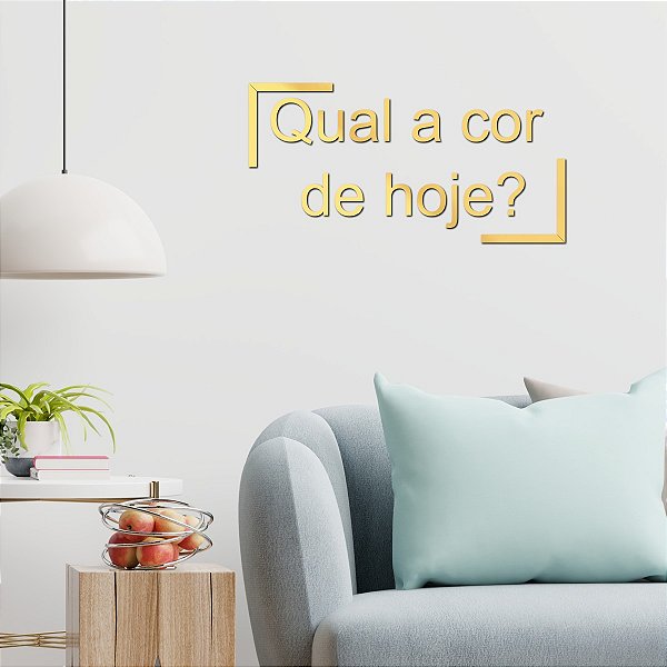 Espelho Qual a cor de hoje? - Acrílico Espelhado Dourado