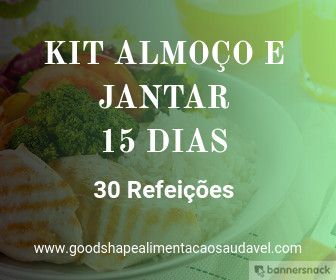 Kit Almoço e Jantar para 15 dias