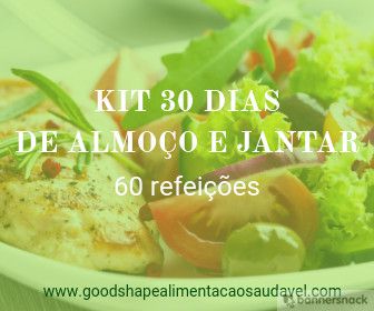Kit 30 dias de almoço e jantar