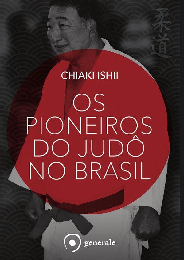 Os Pioneiros do Judô no Brasil