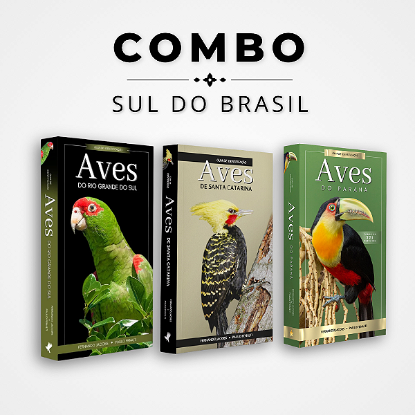 Combo Aves do Sul do Brasil | 3 Livros (Aves do RS + SC + PR)