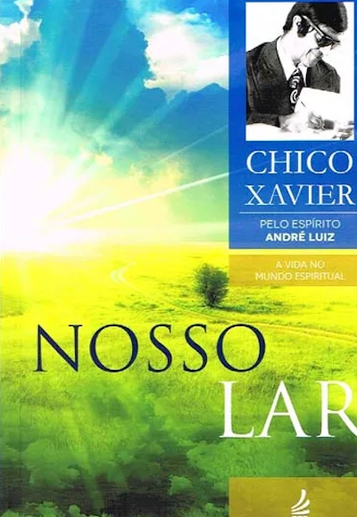 Nosso Lar - André Luiz Chico Xavier