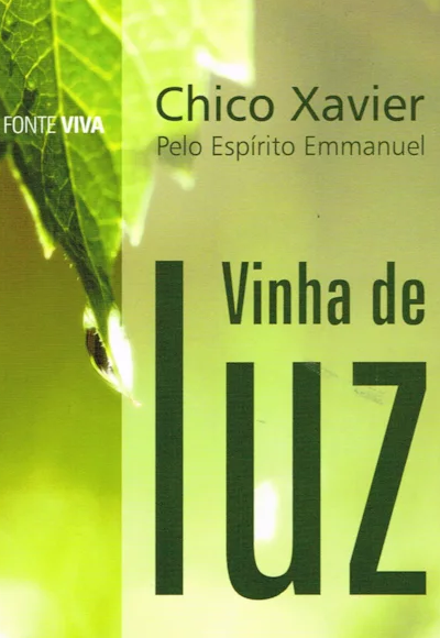 Vinha de Luz -  Emmanuel  Chico Xavier