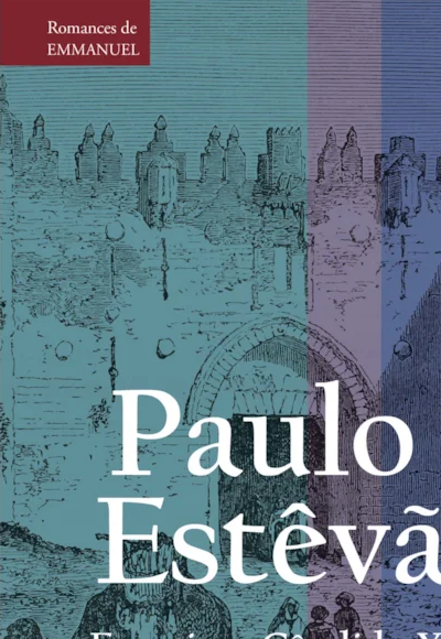Paulo e estevão - Emmanuel  Chico Xavier