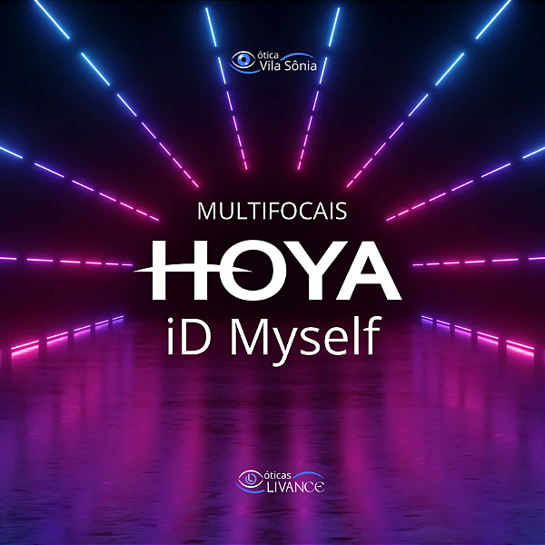 HOYA ID MYSELF | Ótica Vila Sônia