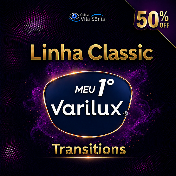 PROMOÇÃO MEU 1º VARILUX - LINHA CLASSIC TRANSITIONS
