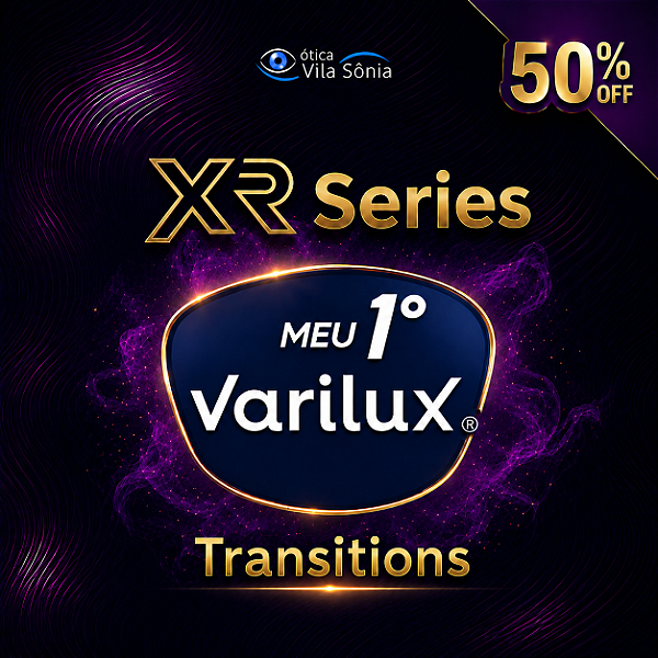 PROMOÇÃO MEU 1º VARILUX - XR SERIES TRANSITIONS