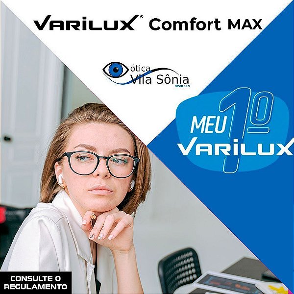 VARILUX COMFORT MAX | STYLIS 1.67 | PROMOÇÃO MEU PRIMEIRO VARILUX