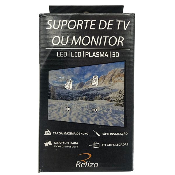 SUPORTE DE TV / MONITOR 40KG ATÉ 60 POLEGADAS - RELIZA 3178